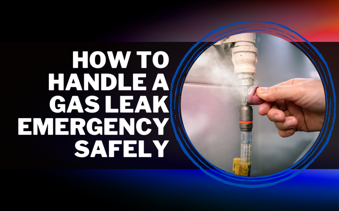 How to Handle a Gas Leak Emergency Safely