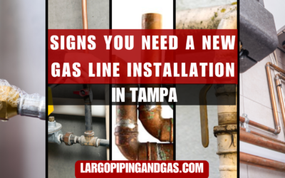 Signs You Need a New Gas Line Installation in Tampa