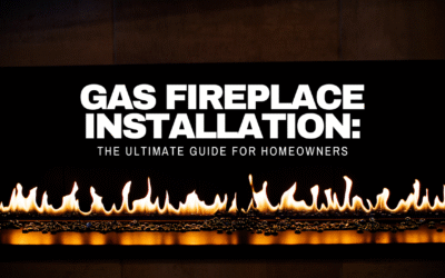 Gas Fireplace Installation: The Ultimate Guide for Homeowners