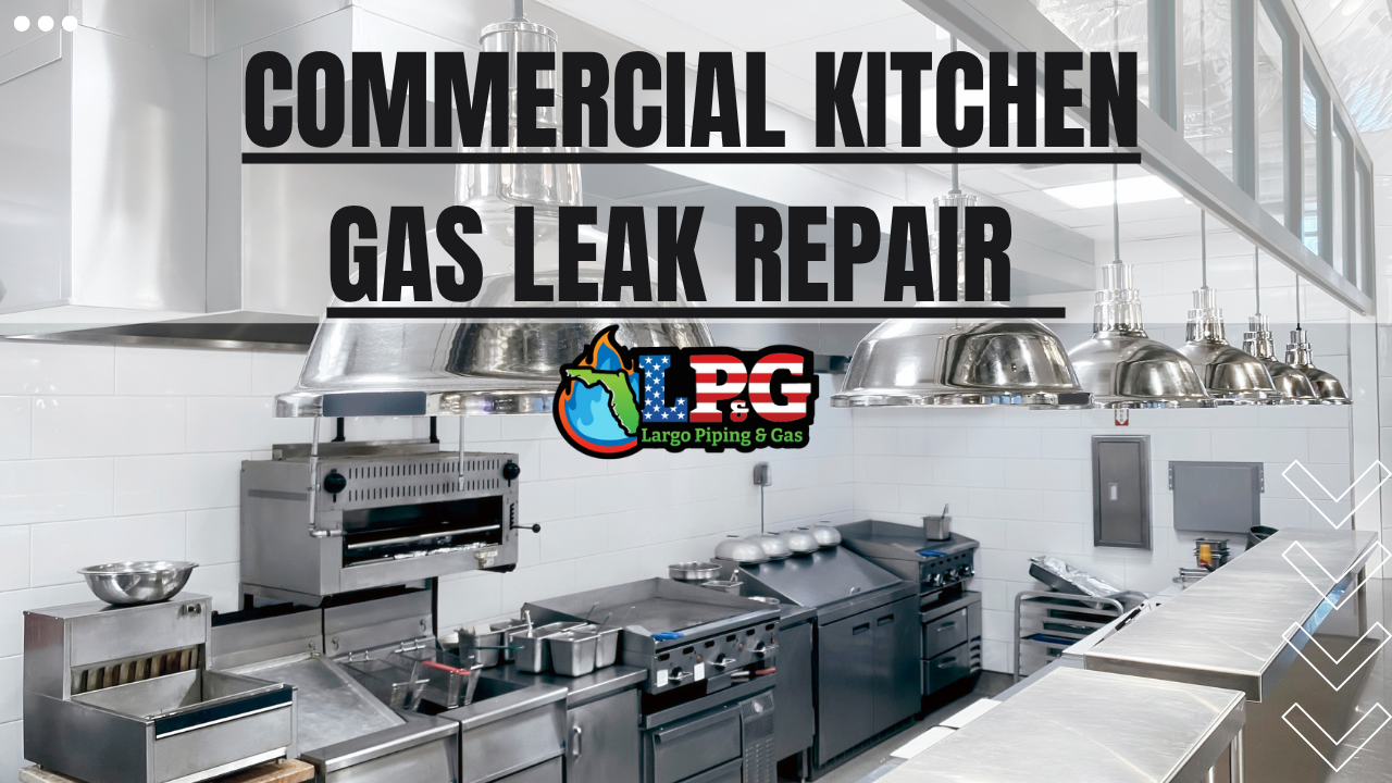 Emergency Gas Leak Repair for Commercial Kitchens
